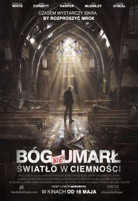 Plakat Filmu Bóg nie umarł: Światło w ciemności (2018)
